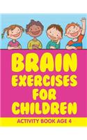 Brain Exercises for Children: Activity Book Age 4