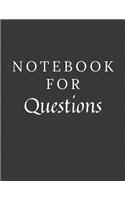 Notebook For Questions: Questions Notebook / Journal / Diary with Wide Ruled Paper for Birthdays or Christmas Gift