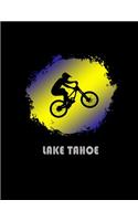 Lake Tahoe: California Composition Notebook & Notepad Journal For Mountain Bikers. 8.5 x 11 Inch Lined College Ruled Note Book With Soft Matte Cover For Bike Fa