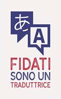 Fidati sono un TRADUTTRICE