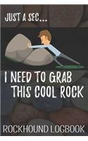 Just a Sec... I Need to Grab This Cool Rock