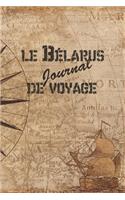 le Bélarus Journal de Voyage: 6x9 Carnet de voyage I Journal de voyage avec instructions, Checklists et Bucketlists, cadeau parfait pour votre séjour au Bélarus et pour chaque vo