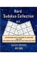 Hard Sudokus Collection #17: 100 Hard Sudoku Puzzles For Seniors In A Single Book--Large Print (Fight Dementia And Alzheimer With Daily Sudoku Challenges)