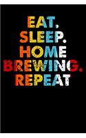 Eat.Sleep.HomeBrewing.Repeat.: Personal Planner 24 month 100 page 6 x 9 Dated Calendar Notebook For 2020-2021 Academic Year