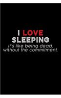 I Love Sleeping. It's Like Being Dead, Without The Commitment.: Hangman Puzzles - Mini Game - Clever Kids - 110 Lined Pages - 6 X 9 In - 15.24 X 22.86 Cm - Single Player - Funny Great Gift