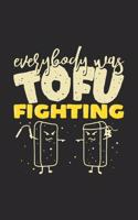 Everybody Was Tofu Fighting