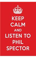 Keep Calm and Listen to Phil Spector: Phil Spector Designer Notebook