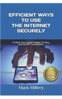 Efficient Ways to Use the Internet Securely