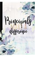 Principals Make A Difference: Principal Notebook, Principal Gifts, Principal Appreciation Gifts for Notes Journal Diary, 6x9 college ruled notebook