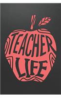 Teacher Life: Blank Lined Journal College Ruled Teacher Notebook