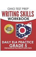 Ohio Test Prep Writing Skills Workbook Daily Ela Practice Grade 5: Preparation for Ohio's English Language Arts Tests