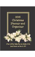 2018 Christmas Planner and Organizer: A Place for All Your Holiday Plans, Lists, Schedules, to Do