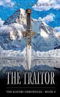 The Traitor: (4 The Katori Chronicles)