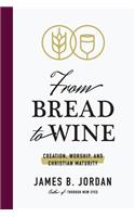 From Bread to Wine