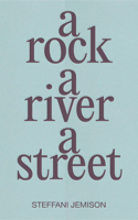 Rock, a River, a Street