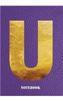 U Notebook: Letter 'u' Notebook, Composition, Exercise or Log or Study Book - Purple Cover