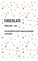 Chocolate the Most Effective Yet the Cheapest Psychologist on the Planet: A 6x9 Inch Matte Softcover Journal Notebook with 120 Blank Lined Pages and a Funny Cocoa Loving Foodie Cover Slogan