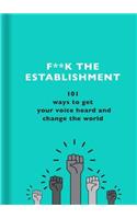 F**k the Establishment