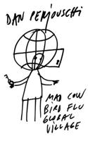 Mad Cow, Bird Flu, Global Village