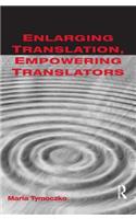 Enlarging Translation, Empowering Translators