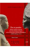 Être Et Paraître, Statues Royales Et Privées de la Fin Du Moyen Empire Et de la Deuxième Période Intermédiaire (1850-1550 Av. J.-C.)