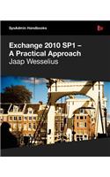 Exchange 2010 Sp1 - A Practical Approach