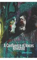 A Confluence of Voices Revisited