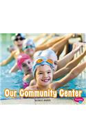 Our Community Center