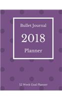 Bullet Journal Planner 2018 - 52 Week Goal Planner