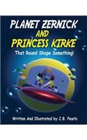 Planet Zernick And Princess Kirke