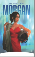 The Problem of Morgan: (1 The Problems of Morgan.)