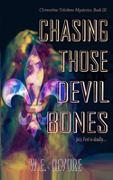 Chasing Those Devil Bones