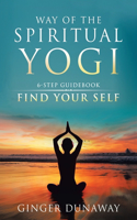 Way of the Spiritual Yogi