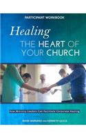 Healing the Heart of Your Church Participant Workbook