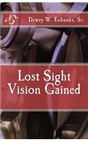 Lost Sight Vision Gained