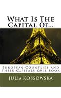 What Is The Capital Of...