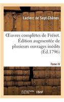 Oeuvres Complètes de Fréret. Édition Augmentée de Plusieurs Ouvrages Inédits Et Rédigés