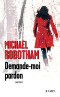 Demande-moi pardon: (Thrillers)