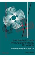 Intersecting Philosophical Planes: Philosophical Essays