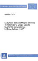 La syntaxe de Louis Meigret a travers « l'histoire de C. Crispe Saluste touchant la conjuration de L. Serge Catelin» (1547)