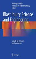 Blast Injury Science and Engineering