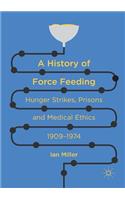 History of Force Feeding