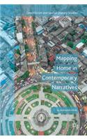 Mapping Home in Contemporary Narratives