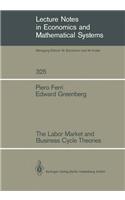 The Labor Market and Business Cycle Theories