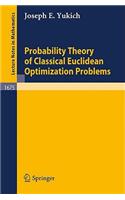 Probability Theory of Classical Euclidean Optimization Problems