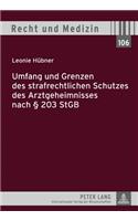 Umfang Und Grenzen Des Strafrechtlichen Schutzes Des Arztgeheimnisses Nach 203 Stgb