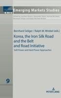 Korea, the Iron Silk Road and the Belt and Road Initiative