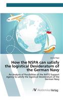 How the NSPA can satisfy the logistical Desideratum of the German Navy