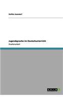 Jugendsprache Im Deutschunterricht