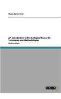 An Introduction to Psychological Research - Techniques and Methodologies